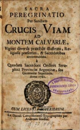 Sacra Peregrinatio Per Sanctam Crucis Viam Ad Montem Calvariae