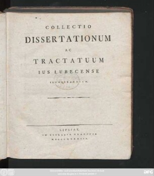 Collectio Dissertationum Ac Tractatuum Ius Lubecense Illustrantium