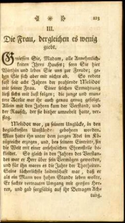 III. Die Frau, dergleichen es wenig giebt.
