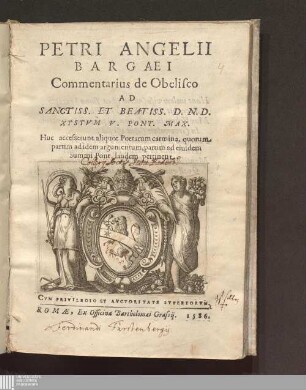 Petri Angelii Bargaei Commentarius de Obelisco : Ad Sanctiss. Et Beatiss. D. N. D. Xystvm V. Pont. Max.