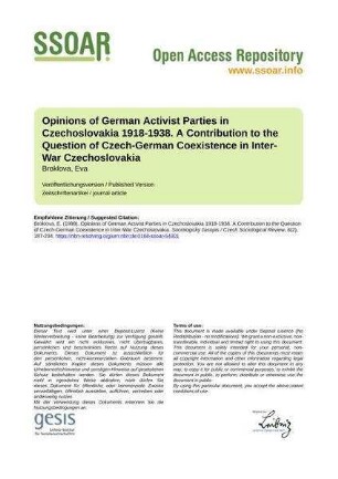 Opinions of German Activist Parties in Czechoslovakia 1918-1938. A Contribution to the Question of Czech-German Coexistence in Inter-War Czechoslovakia