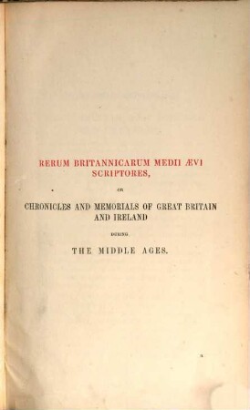 Descriptive catalogue of materials relating to the history of Great Britain and Ireland, to the end of the reign of Henry VII. 1,1, From the Roman period to the Norman invasion ; 1