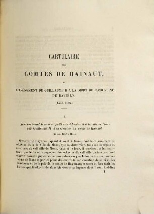 Cartulaire des Comtes de Hainaut : De l'avènement de Guillaume II a la mort de Jacqueline de Bavière. 1