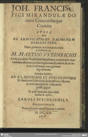 Joh. Francisci Pici Mirandulae Domini Concordiaeque Comitis Strix Sive De Ludificatione Daemonum Dialogi Tres