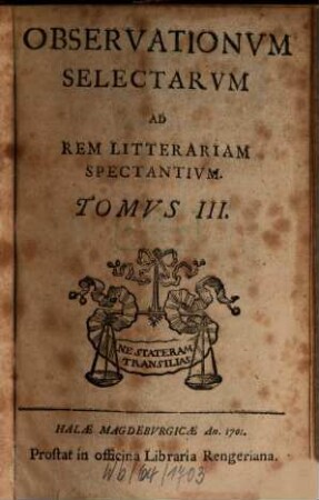 Observationum Selectarum Ad Rem Litterariam Spectantium Tomus ..., 3