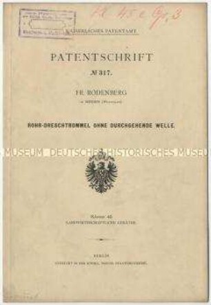 Patentschrift einer Rohr-Dreschtrommel ohne durchgehende Welle, Patent-Nr. 317