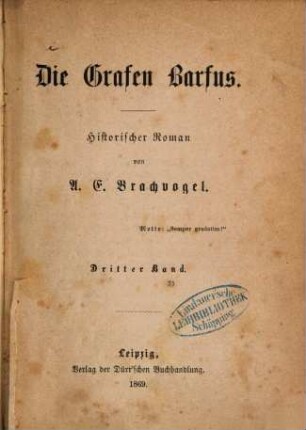 Die Grafen Barfus : historischer Roman. 3. Band