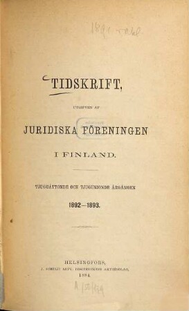 JFT : tidskrift : utgiven av Juridiska Föreningen i Finland. 28/29. 1892/93. - 1894