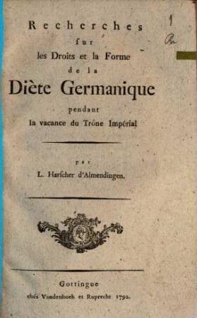 Recherches sur les droits e la forme de la diète germanique pendant la vacance du trône imperial