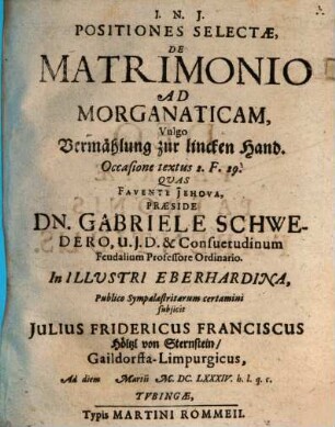 Positiones Selectae, De Matrimonio Ad Morganaticam, Vulgo Vermählung zur lincken Hand. Occasione textus 2. F. 29.