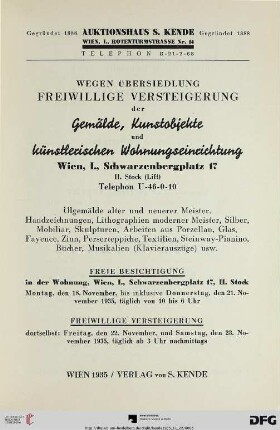 Wegen Übersiedlung freiwillige Versteigerung der Gemälde, Kunstobjekte und künstlerischen Wohnungseinrichtung Wien, I., Schwarzenbergplatz 17, II. Stock : Ölgemälde alter und neuerer Meister, Handzeichnungen, Lithographien moderner Meister, Silber, Mobiliar, Skulpturen, Arbeiten aus Porzellan, Glas, Fayence, ... ; freiwillige Versteigerung ... 22. und 23. November 1935 (Katalog Nr. 101)