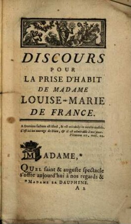 Discours Prononcé Le 10 Septembre 1770, dans l'Eglise des Religieuses Carmélites de S. Denis, Pour La Prise D'Habit De Madame Louise-Marie De France