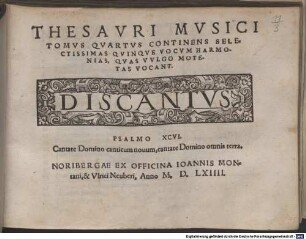 THESAVRI MVSICI TOMVS QVARTVS CONTINENS SELECTISSIMAS QVINQVE VOCVM HARMONIAS, QVAS VVLGO MOTETAS VOCANT