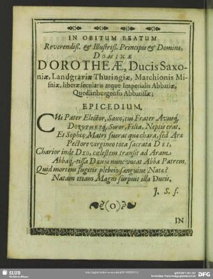 In Obitum Beatum ... Dominae Dorotheae, Ducis Saxoniae, ... Epicedium