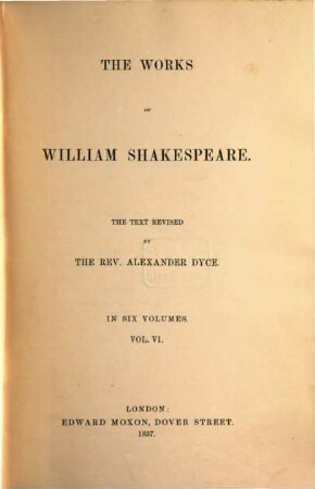 The Works of William Shakespeare : the Text revised. 6