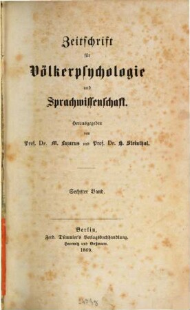 Zeitschrift für Völkerpsychologie und Sprachwissenschaft. 6, 6. 1869