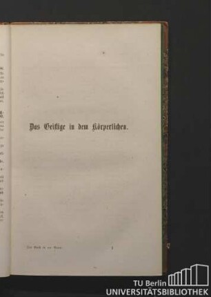 I. Das Geistige in dem Körperlichen.