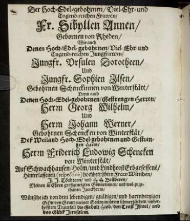 Der Hoch-Edel-gebohrnen/ Viel-Ehr- und Tugend-reichen Frawen/ Fr. Sibyllen Annen/ [...] und Tugend-reichen Jungfrawen/ Jungfr. Ursulen Dorotheen/ Und Jungfr. Sophien Ilsen [...]