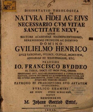 Diss. theol. de natura fidei, ac eius necessario cum vitae sanctitate nexu