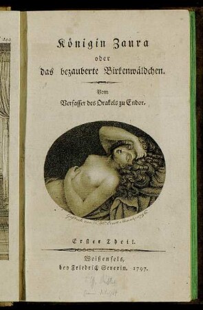 Th. 1: Königin Zaura oder das bezauberte Birkenwäldchen. Erster Theil