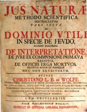 Ius Naturae Methodo Scientifica Pertractatum. 6, De Dominio Utili, In Specie De Feudo, ...