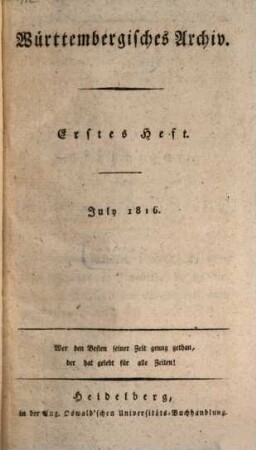 Württembergisches Archiv : eine patriotische Zeitschrift in zwanglosen Heften. 1. 1816