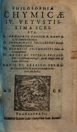 Philosophiae chymicae IV vetustissima scripta : Omnia ex arabico sermone latina facta