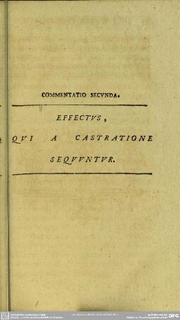 Commentatio secunda. Effectus, qui a castratione sequuntur