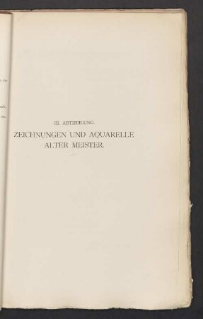 III. Abtheilung. Zeichnungen und Aquarelle Alter Meister