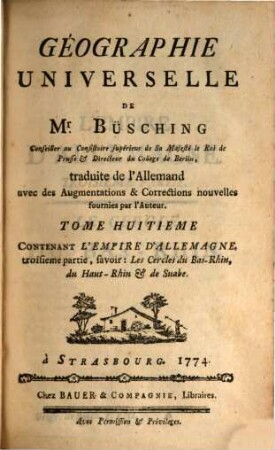 Geographie Universelle, 8. Contenant L'Empire D'Allemagne, troisieme partie, favoir : Les Cercle du Bas-Rhin, du Haut-Rhin & de Suabe