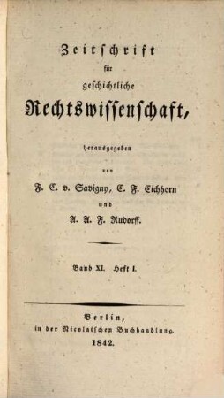 Zeitschrift für geschichtliche Rechtswissenschaft. 11, 11. 1842