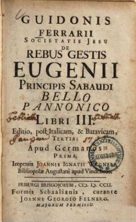 Guidonis Ferrarii Societas Jesu De Rebus Gestis Eugenii Principis Sabaudi Bello Pannonico Libri III