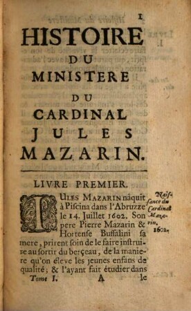 Histoire Du Ministere Du Cardinal Jules Mazarin, Tome Premier
