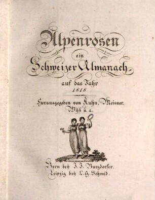 Alpenrosen : auf das Jahr ... 1818