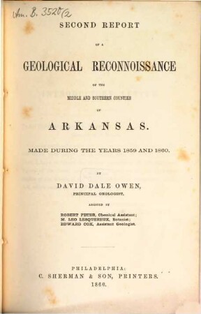 Report of a geological reconnoissance of the middle and Southern counties of Arkansas : made during the years ... 2. 1859/60 (1860)