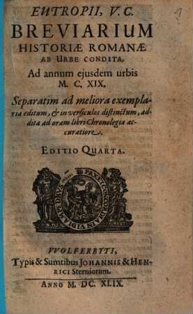 Eutropii, V.C. Breviarium Historiae Romanae Ab Urbe Condita : Ad annum ejusdem urbis M.C.XIC