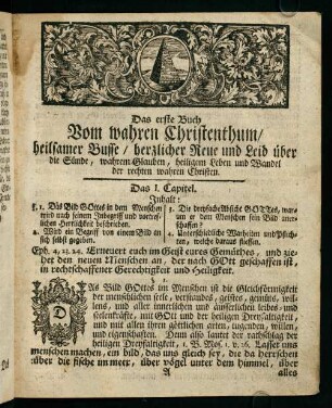 1-216, Das erste Buch. Vom wahren Christenthum heilsamer Busse herzlicher Reue und Leid über die Sünde, wahrem Glauben, heiligem Leben und Wandel der rechten wahren Christen