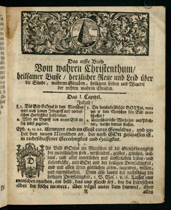 1-216, Das erste Buch. Vom wahren Christenthum heilsamer Busse herzlicher Reue und Leid über die Sünde, wahrem Glauben, heiligem Leben und Wandel der rechten wahren Christen