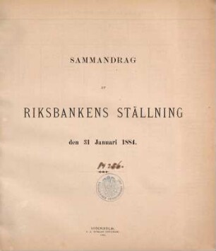 Sammandrag af Riksbankens ställning. 1884, Jan. - Dez.