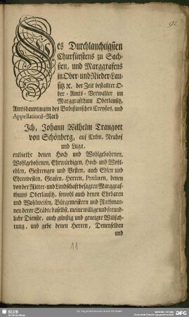 Des Durchlauchtigsten Churfürstens zu Sachßen, und Marggrafens in Ober- und Nieder-Lausitz [et] c. der Zeit bestallter Ober-Amts-Verwalter im Marggrafthum Oberlausitz, Amtshauptmann des Budißinischen Creyßes, und Appellations-Rath ...