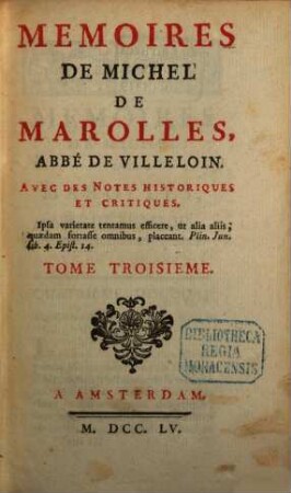 Memoires De Michel De Marolles, Abbé De Villeloin : Avec Des Notes Historiques Et Critiques, 3