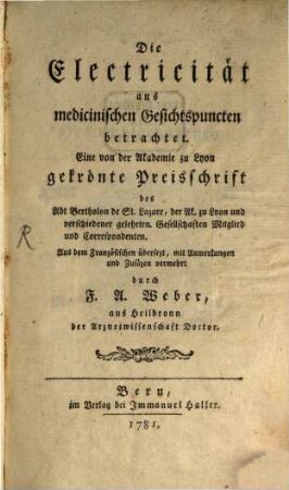 Die Electricität aus medicinischen Gesichtspuncten betrachtet : Eine von der Akademie zu Lyon gekrönte Preisschrift