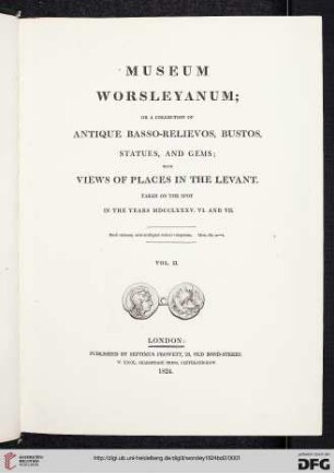 Band 2: Museum Worsleyanum: or, a collection of antique basso-relievos, bustos, statues, and gems ; with views of places in the Levant ; taken on the spot in the years MDCCLXXXV. VI. and VII.