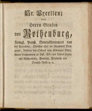 Sr. Excellenz dem Herrn Grafen von Rothenburg, [...].