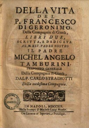 Della vita del P. Francesco di Geronimo della Compagnia di Giesù ...