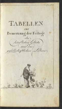 Tabellen zur Bemerkung der Festage des häuslichen Glücks und ds gesellschaftlichen Lebens