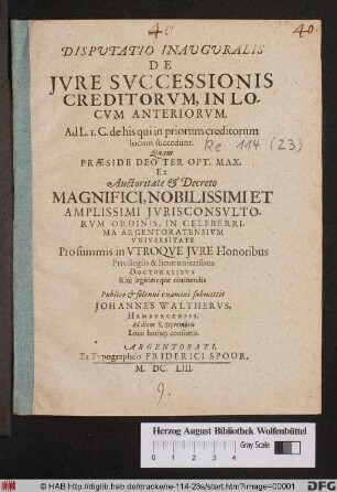 Disputatio Inauguralis de Iure Successionis Creditorum, In Locum Anteriorum. Ad L. 1. C. de his qui in priorum creditorum locum succedunt
