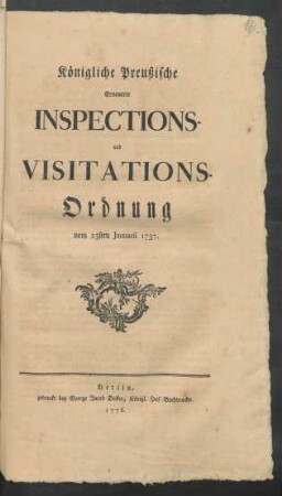 Königliche Preußische Erneuerte Inspections- und Visitations-Ordnung vom 25sten Januarii 1737