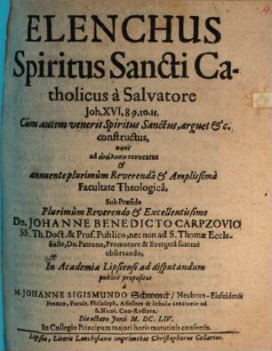 Elenchus Spiritus Sancti Catholicus a Salvatore : Joh. XVI,8. 9. 10. 11. Cum autem venerit Spiritus Sanctus, arguet &c.