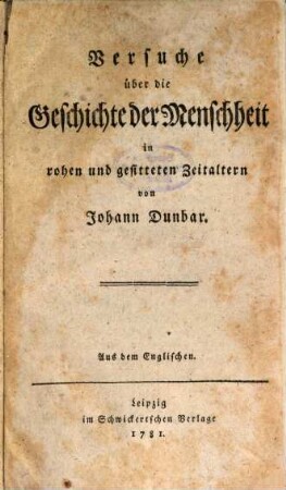Versuche über die Geschichte der Menschheit in rohen und gesitteten Zeitaltern